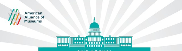 Museums Advocacy Day 2018. February 26-27, Washington DC