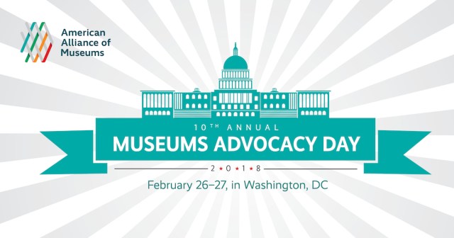 Museums Advocacy Day 2018. February 26-27, Washington DC