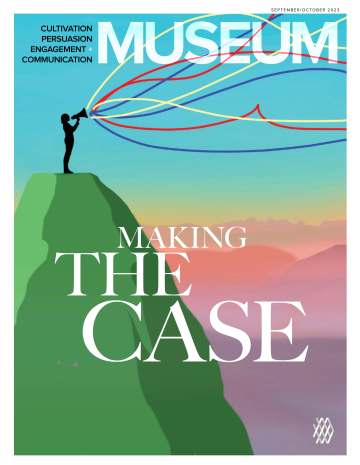 Cover of the September/October Museum magazine "Making the Case" a drawing of a person standing on top of a green hill with waves of noise coming out of a megaphone the person is using float out into the sky. 