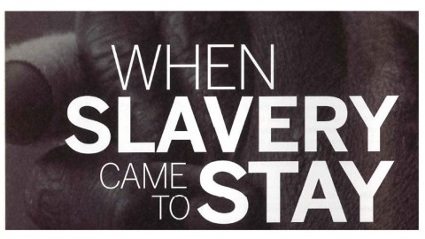 A pair of black hands clasped together with the words "When Slavery Came to Stay" overlay ed.
