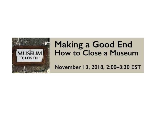 Making A Good End: How to Close a Museum