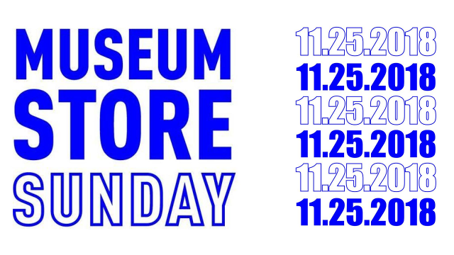 Promotional graphic with name and date for Museum Store Sunday 2018.