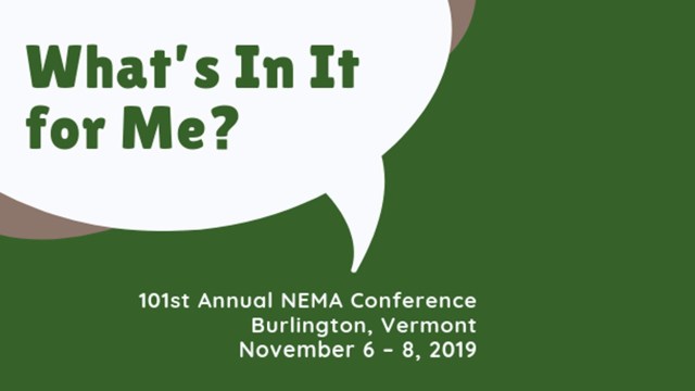 Logo for the What's In It for Me? NEMA Annual Conference being held in Burlington, Vermont, November 6-8, 2019.