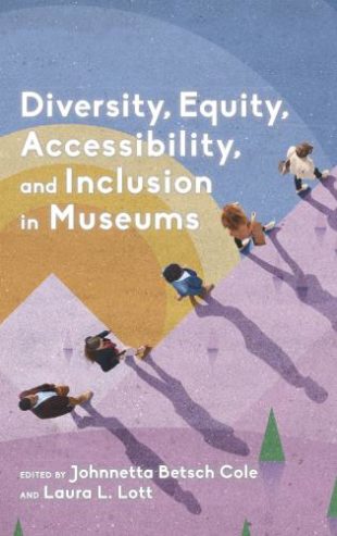 Book cover for Diversity, Equity, Accessibility, and Inclusion in Museums