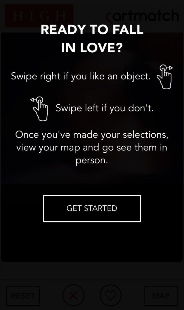 A screen shot of the app reads: "Ready to Fall in Love? Swipe right if you like an object. Swipe left if you don't. Once you've made your selections, view your map and go see them in person. Get started."
