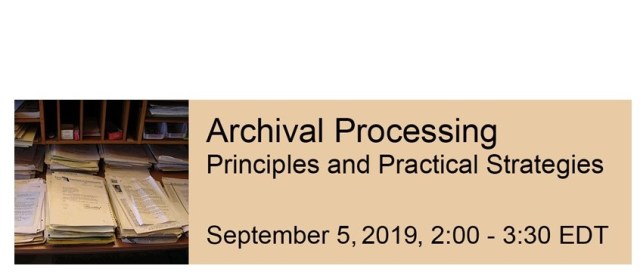 Archival Processing – Principles and Practical Strategies – American ...