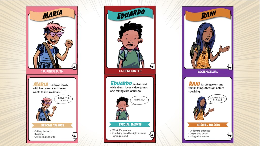 Trading-card-style profiles of the characters describe their personalities and "special talents." Maria is a "#supersleuth," Eduardo is an #alienhunter," and Rani is a "#sciencegirl."