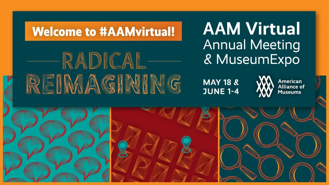 A graphic for the AAM Virtual Annual Meeting & MuseumExpo, titled "Radical Reimagining."