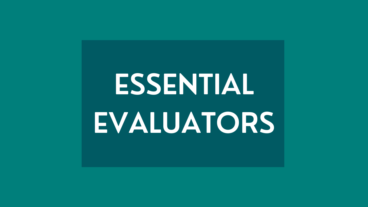 A graphic with a teal background reading "Essential Evaluators."
