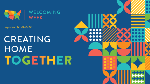 A graphic reading "Welcoming Week: September 12-20 / Creating Home Together."