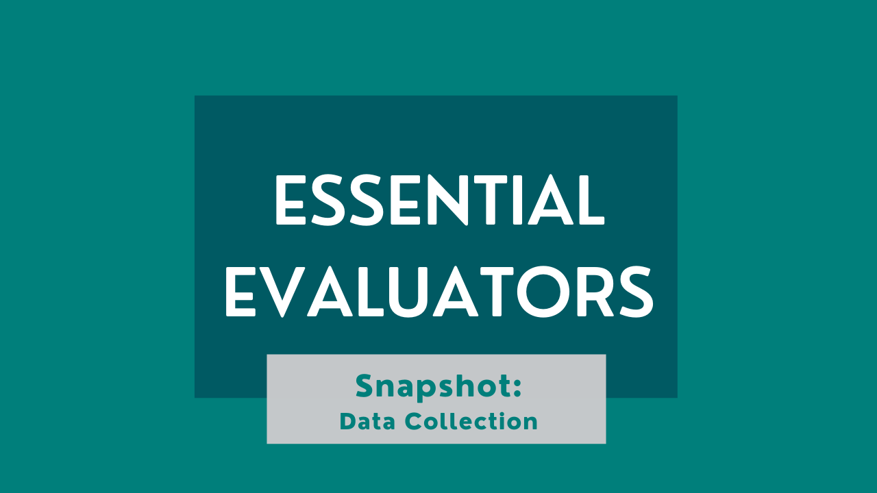 A graphic reading "Essential Evaluators" with the subtitle "Snapshot: Data Collection"