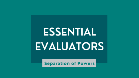 A graphic reading "Essential Evaluators" with the subtitle "Separation of Powers"