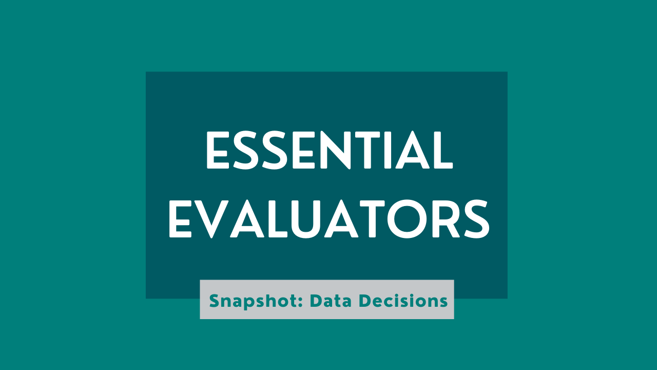 A graphic reading "Essential Evaluators" with the subtitle "Snapshot: Data Decisions"