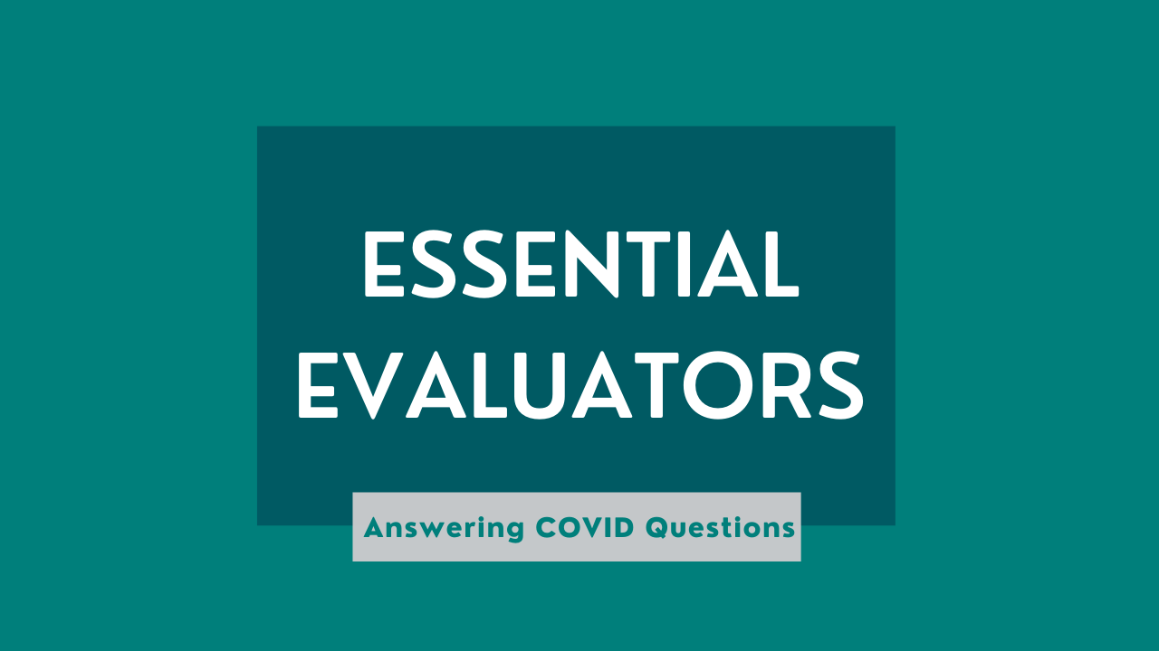 Graphic reading "Essential Evaluators: Answering COVID Questions"