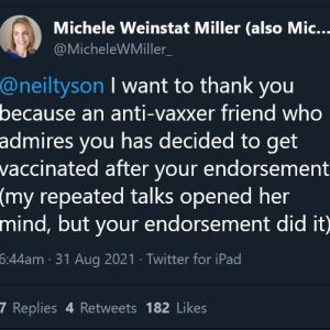 Step by step this can be done! Evidence of how museum rockstar Neil deGrasse Tyson, Astrophysicist and Frederick P. Rose Director at the American Museum of Natural History, influenced one vaccine decision.