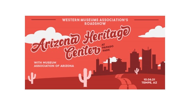 Western Museum Association's Roadshow-Arizona Heritage Center