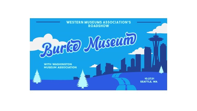 Western Museum Association's Roadshow-Burke Museum