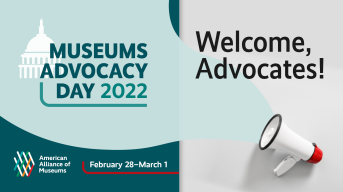 Event graphic for Museums Advocacy Day 2022, February 28-March 1, reads "Welcome, Advocates!"