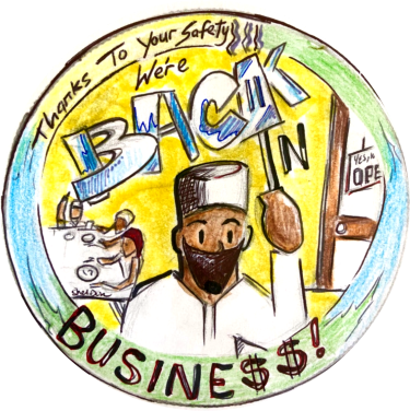 A round colored pencil drawing of a restaurant, showing a line cook wearing a face mask and holding a spatula with a table of diners visible in the background and text reading "Thanks to your safety we're back in business."