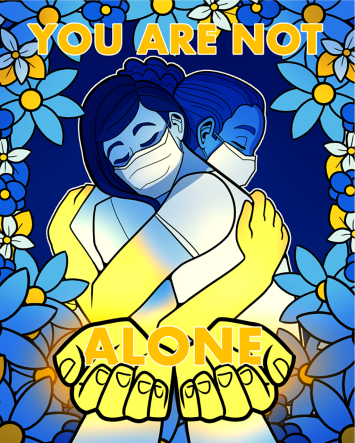 A poster shows two people hugging in masks, surrounded by lace, open palms and text "You are not alone"