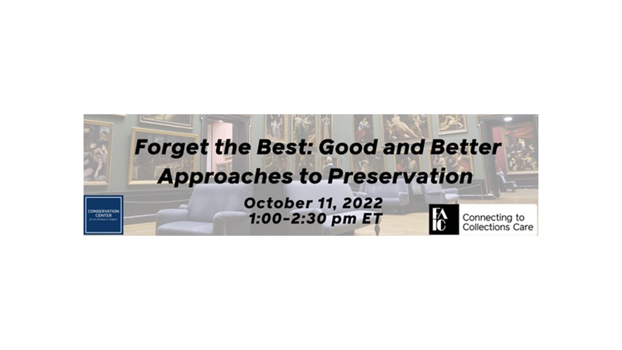 Graphic with text: forget the best good and better approaches to preservation october 11, 2022 1:00-2:30pm ET
