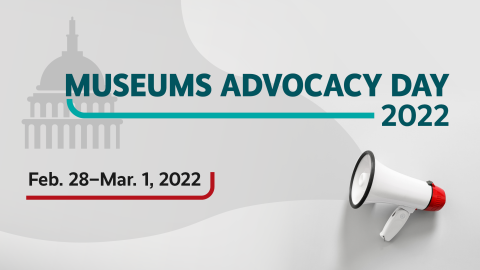 A graphic reading "Museums Advocacy Day 2022, Feb 28-Mar 1, 2022" with an image of the Capitol building and a megaphone