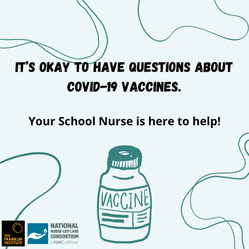 A graphic reading "It's Okay to Have Questions About COVID-19 Vaccines. Your School Nurse is here to help!"