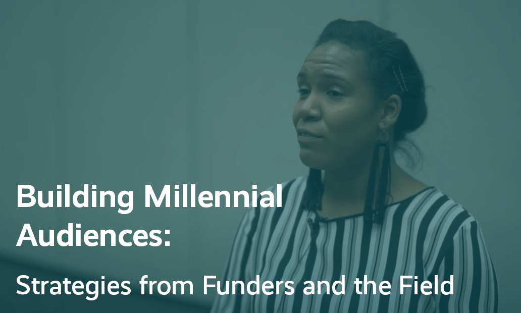 Screenshot of a presenter with text that reads "Building Millennial Audiences: Strategies from Funders and the Field"