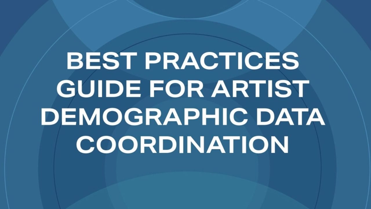 Graphic reading "Best Practices Guide for Artist Demographic Data Coordination"