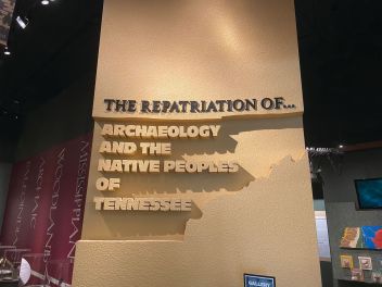 Exhibition title wall text that reads, "The Repatriation of... Archaeology and the Native Peoples of Tennessee"