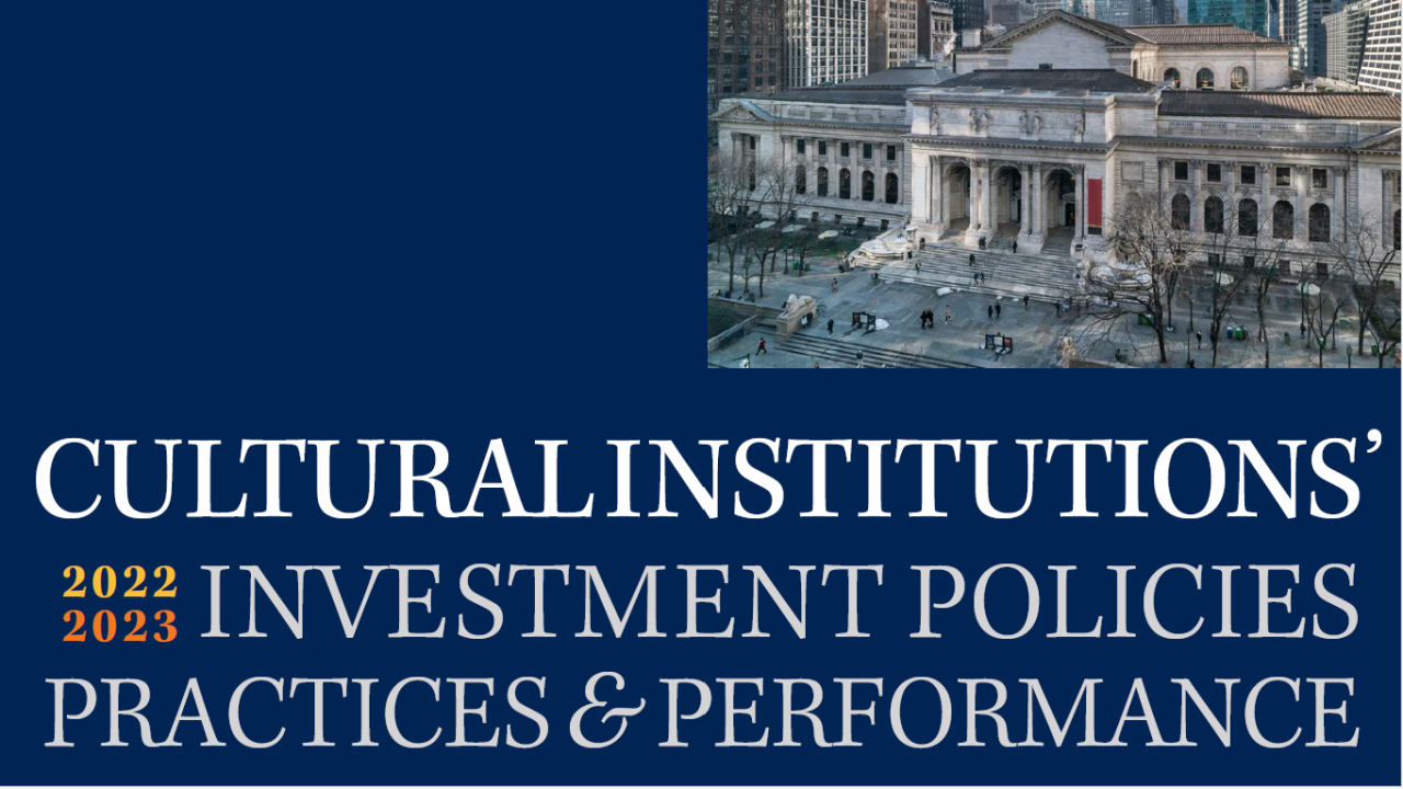Graphic that reads "Cultural Institutions' 2022-2023 Investment Policies, Practices, and Performance"