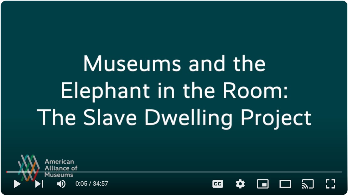 Screenshot of the video Museums and the Elephant in the Room The Slave Dwelling Project session