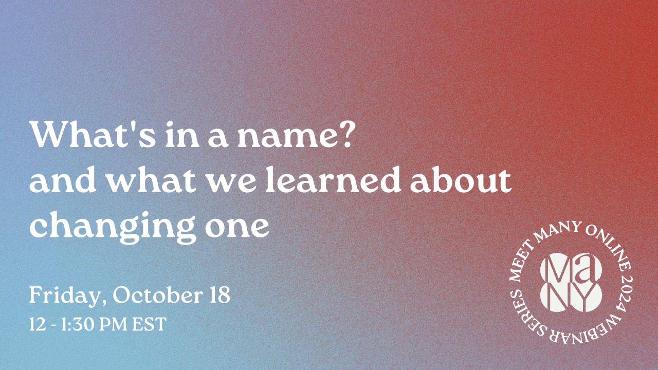 What's in a name? (and what we learned about changing one