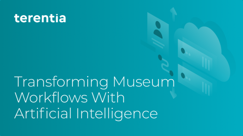 A graphic of a digital cloud system with the text "Terentia / Transforming Museum Workflows with Artificial Intelligence"