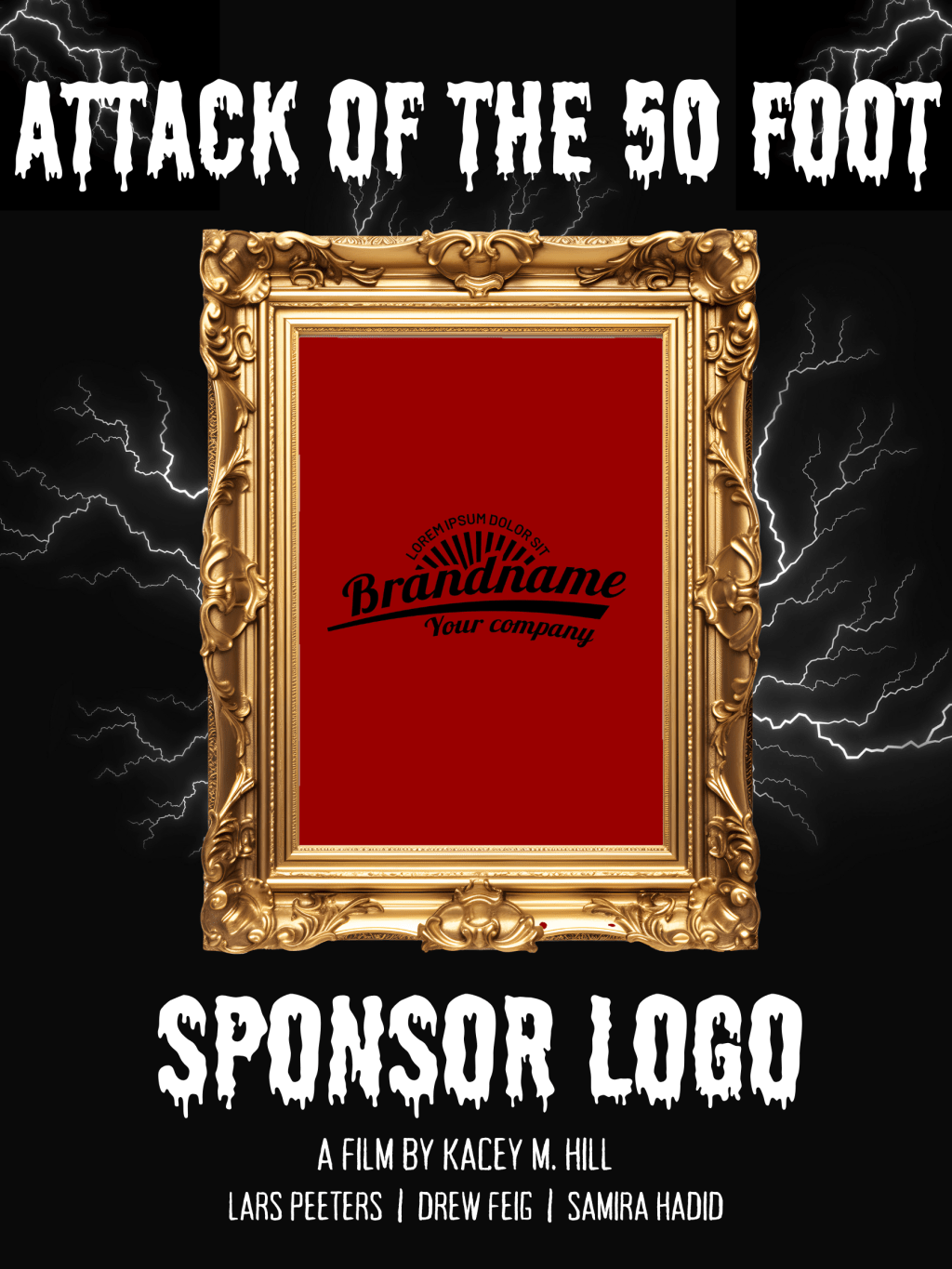 A movie poster with the title "Attack of the 50 Foot Sponsor Logo" with a photo of a framed dummy logo in the middle