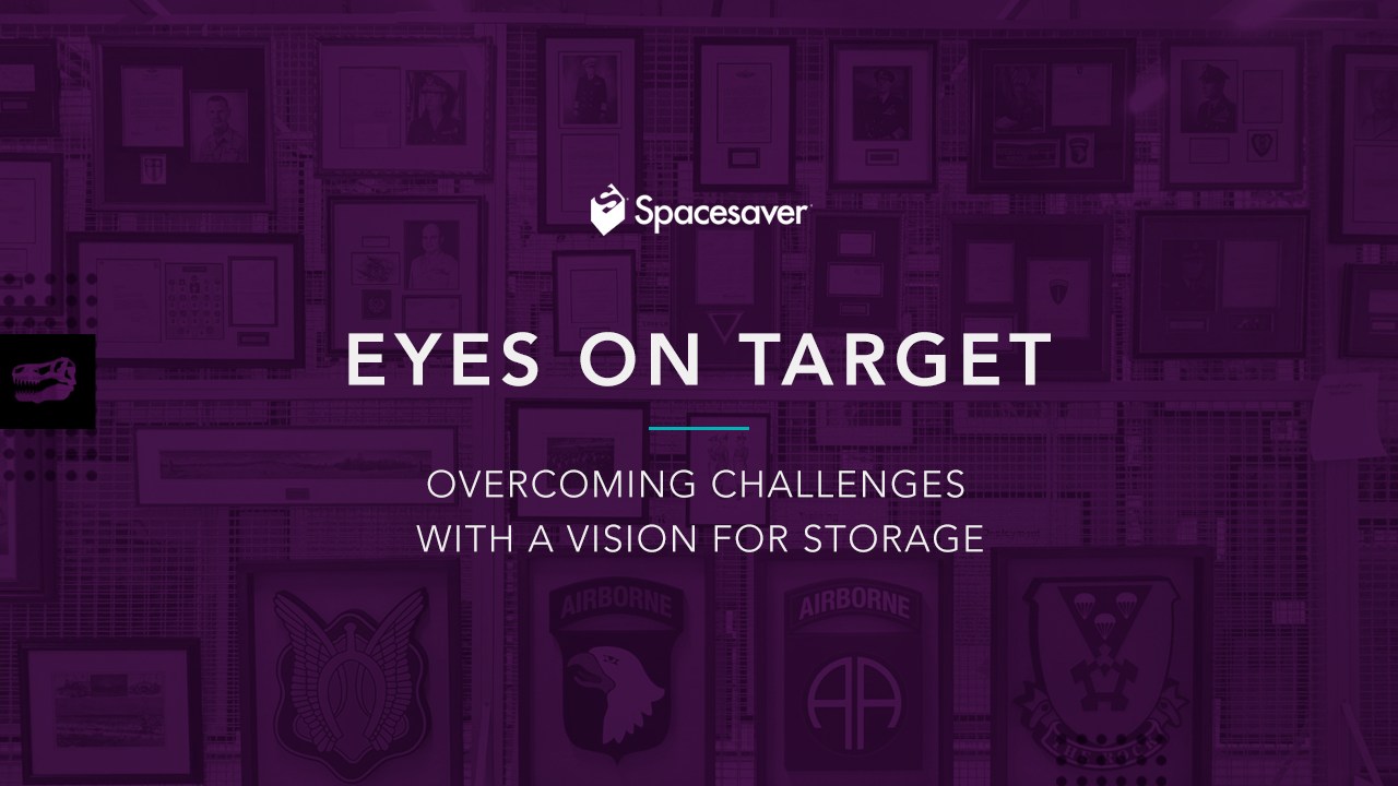 A graphic with the Spacesaver logo above the text "Eyes on Target: Overcoming Challenges with a Vision for Storage"