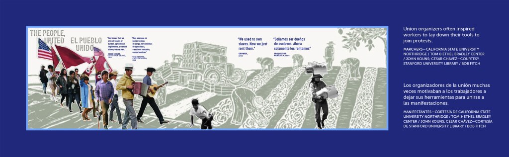 An accessible graphic panel explains the mural's meaning to visitors. The entire mural appears as one uninterupted image. The sepia-toned print-like portions of the mural show workers in a field, hunched over picking crops. A truck loaded with crates of produce appears nearby, with workers loading it. Close to life-size photographic images of protesters marching with flags cut through the mural from the left background toward the middle. Text to the image's right appears in English and Spanish explaining what is depicted.