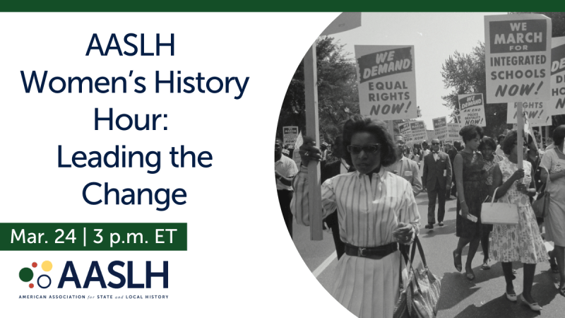 AASLH Women’s History Hour: Leading the Change – American Alliance of ...