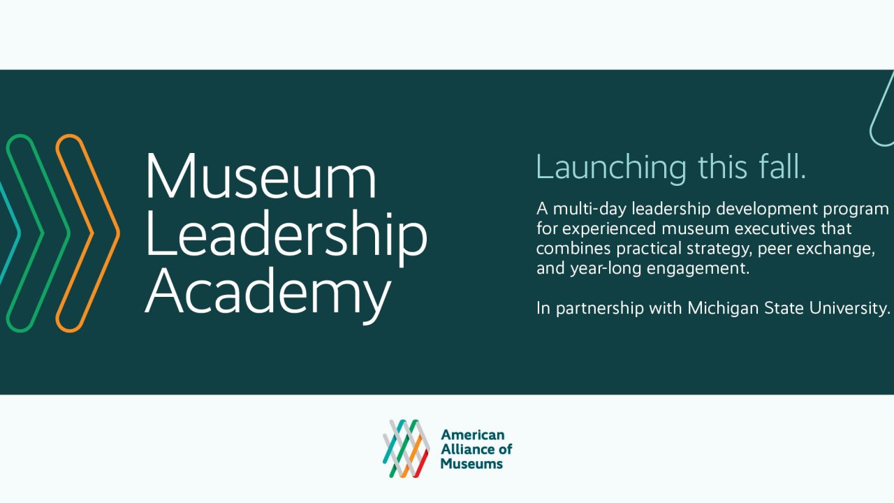 Teal graphic reads Museum Leadership Academy launching this fall