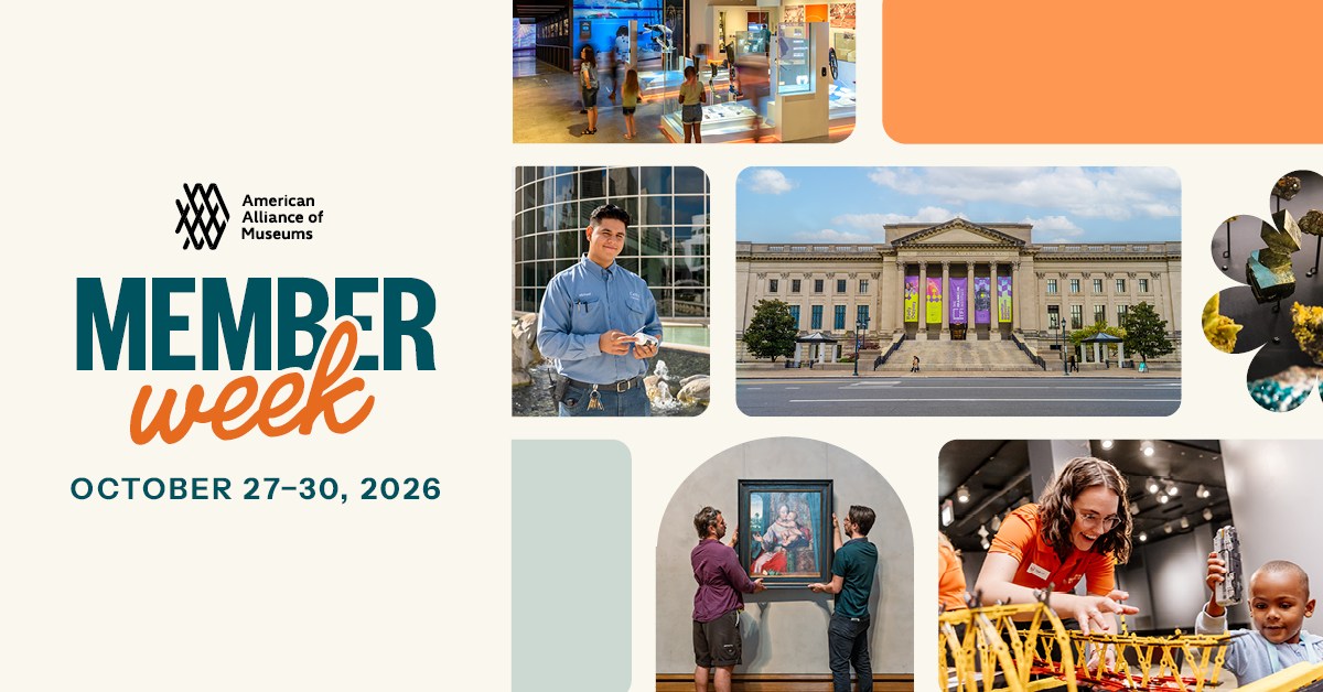 Tiled photos of museum workers, a building facade, guests interacting with an exhibit, and two people installing a piece of art with text that reads AAM Member Week October 27-30.